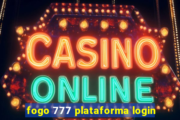 fogo 777 plataforma login